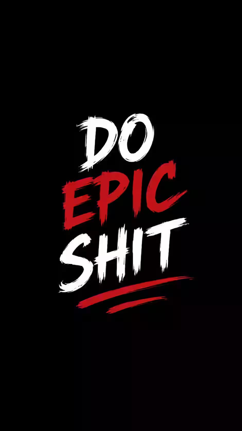 Do Epic Shit - Bold Motivational — dark iPhone lock screen wallpaper HD